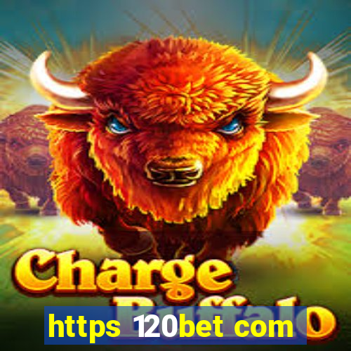 https 120bet com